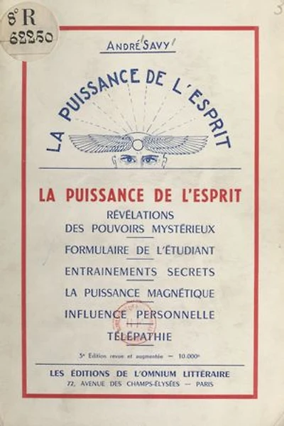 La puissance de l'esprit: Révélations des pouvoirs mystérieux, formulaire de l'étudiant, entraînements secrets, la puissance magnétique, influence personnelle, télépathie