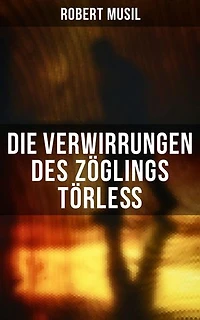 Die Verwirrungen des Zöglings Törleß: Bereicherte Ausgabe.