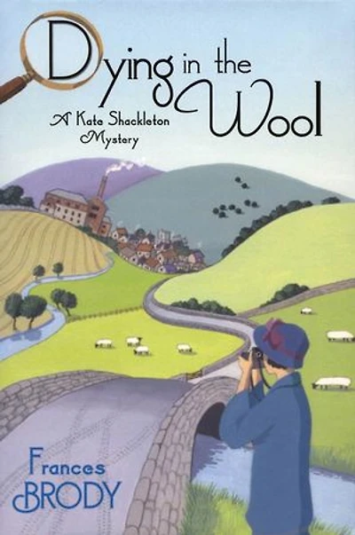 Dying the Wool: A Kate Shackleton Mystery