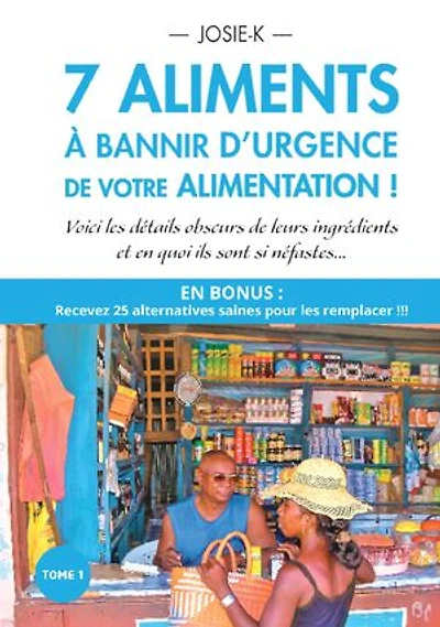 7 aliments à bannir d'urgence de votre alimentation