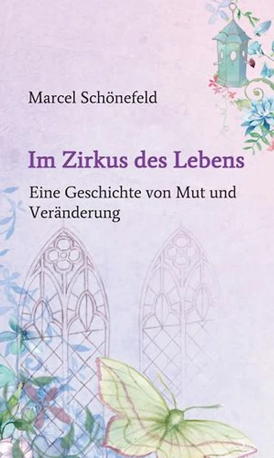 Im Zirkus des Lebens: Eine Geschichte von Mut und Veränderung