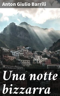 Una notte bizzarra: Intrighi e colpi di scena nella Napoli del XIX secolo