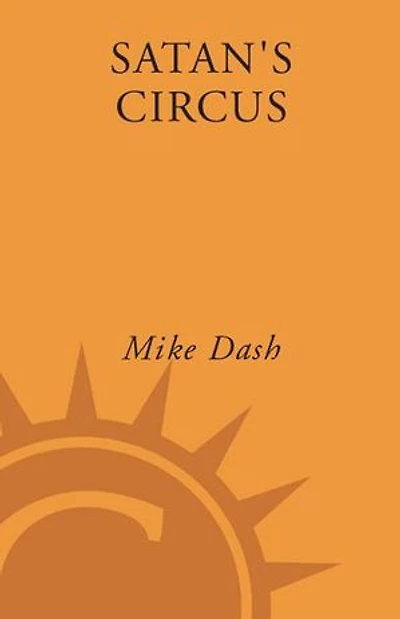 Satan's Circus: Murder, Vice, Police Corruption, And New York's Trial Of The Century