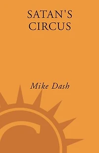 Satan's Circus: Murder, Vice, Police Corruption, And New York's Trial Of The Century