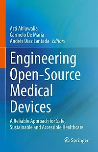 Engineering Open-Source Medical Devices: A Reliable Approach for Safe, Sustainable and Accessible Healthcare