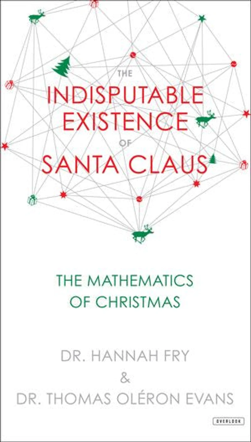 The Indisputable Existence of Santa Claus: Mathematics Christmas