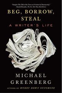 Beg, Borrow, Steal: A Writer's Life