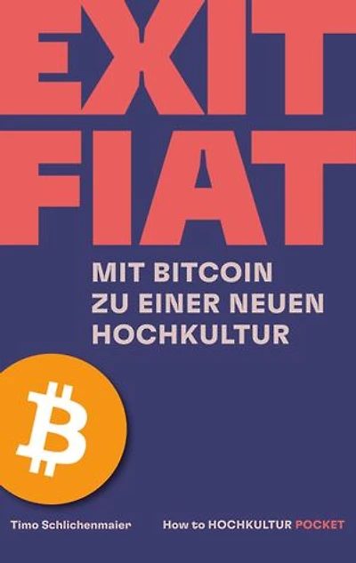 Exit Fiat: Mit Bitcoin zu einer neuen Hochkultur