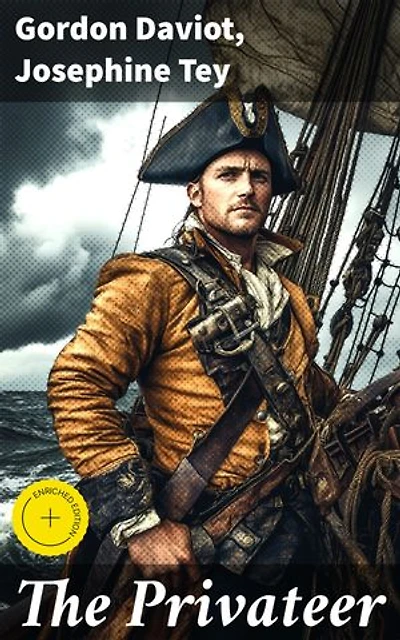 The Privateer: Enriched edition. The Swashbuckling Adventures of a Welsh Pirate Turned Governor in the Caribbean Seas