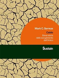 Caldo: Breve storia dello scioglimento dell’Artico