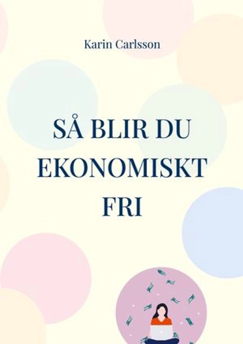 Så blir du ekonomiskt fri