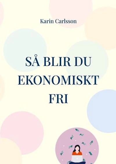 Så blir du ekonomiskt fri