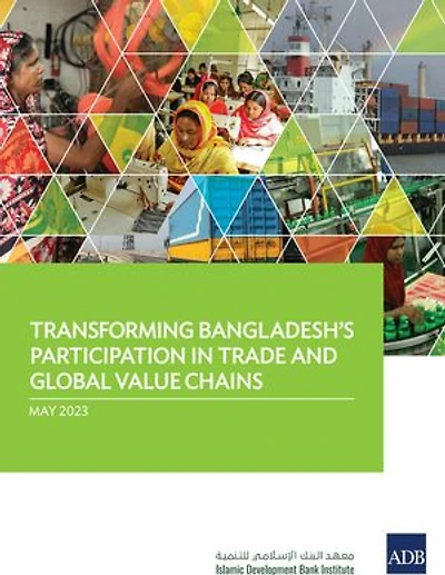Transforming Bangladesh's Participation Trade and Global Value Chains