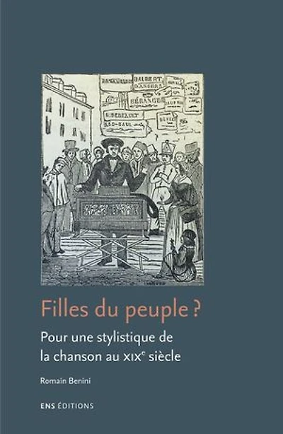 Filles du peuple ?: Pour une stylistique de la chanson au XIXe siècle