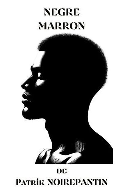 Nègre Marron: L'histoire d'un esclave noir devenu un nègre marron