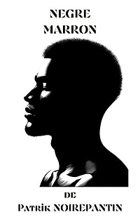 Nègre Marron: L'histoire d'un esclave noir devenu un nègre marron