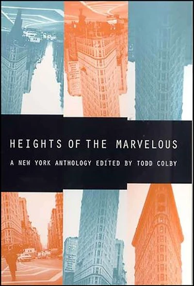 Heights of the Marvelous: A New York Anthology