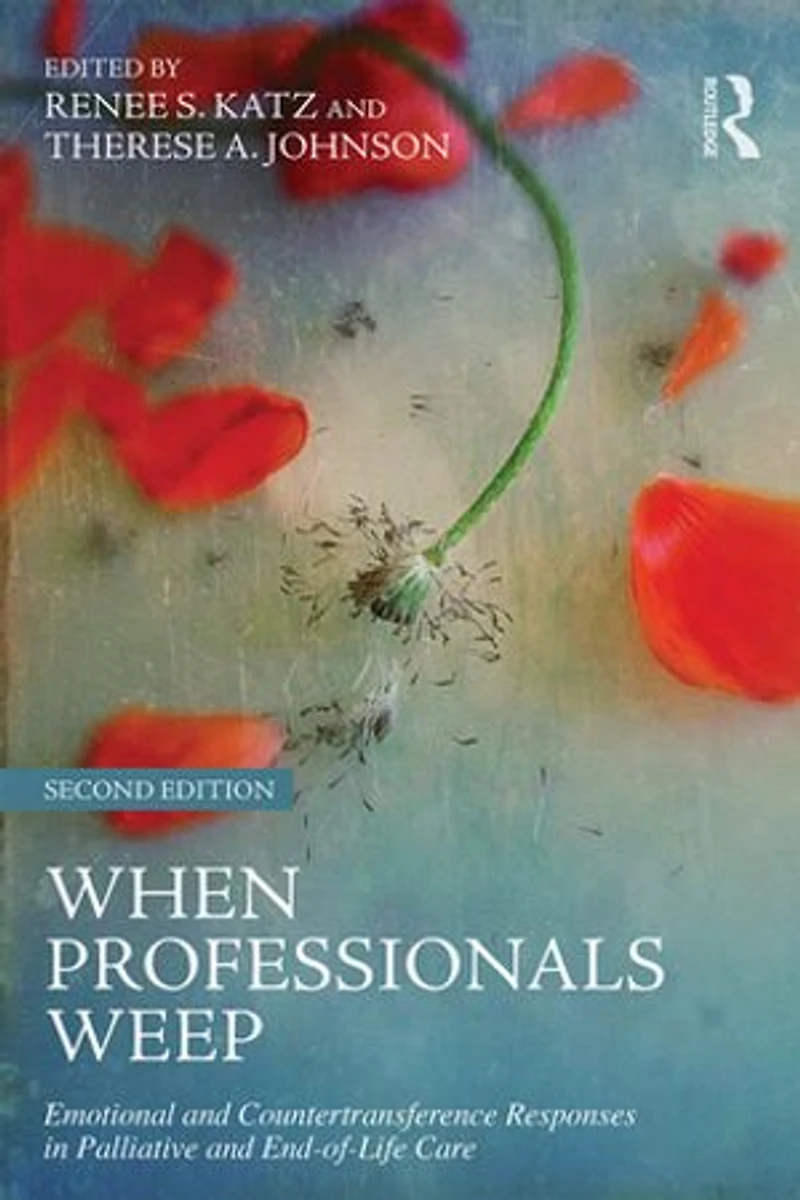 When Professionals Weep: Emotional And Countertransference Responses Palliative End-of-life Care