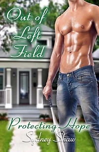 Out of Left Field - Protecting Hope: Hope Series, #2