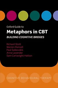 Oxford Guide to Metaphors CBT: Building Cognitive Bridges