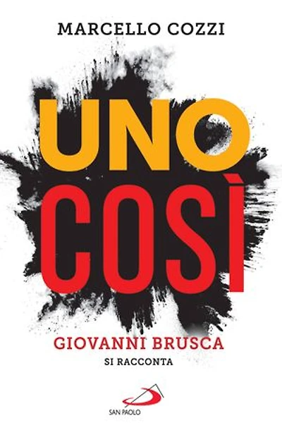 Uno così: Giovanni Brusca si racconta
