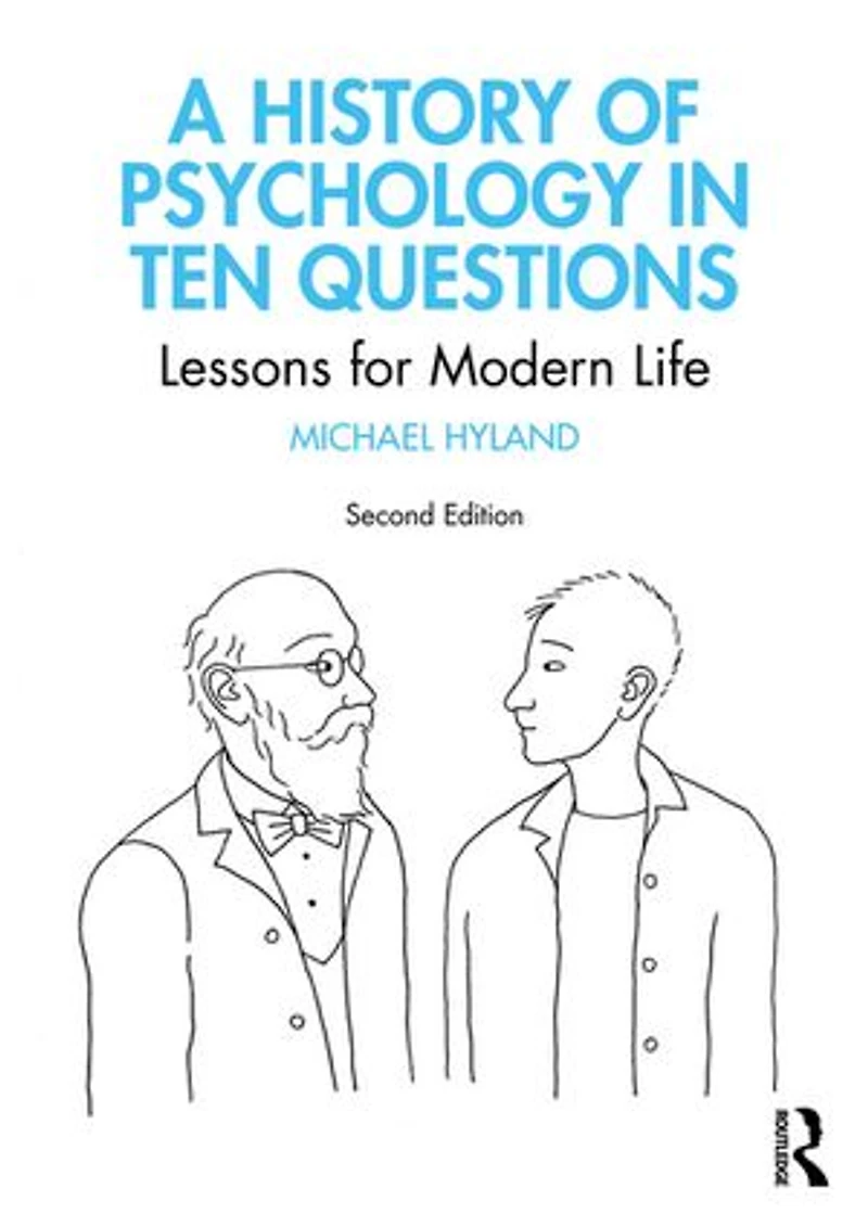 A History of Psychology Ten Questions: Lessons for Modern Life