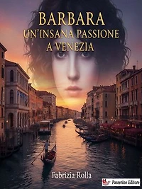 Barbara: Un'insana passione a Venezia