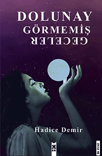Dolunay Görmemiş Geceler