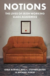 Notions: The Lives of Irish Working Class Academics