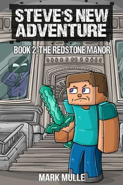 Steve's New Adventure Book 2: The Redstone Manor
