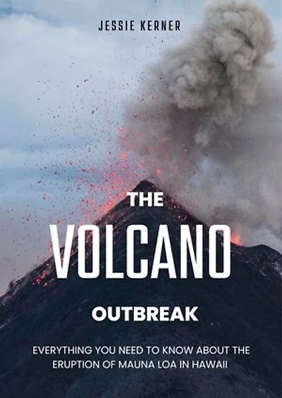 The volcano outbreak: Everything you need to know about the eruption of mauna loa in Hawaii