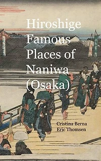 Hiroshige Famous Places of Naniwa (Osaka)