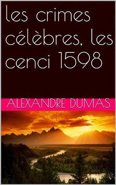 les crimes célèbres, les cenci 1598