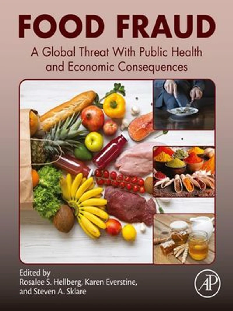 Food Fraud: A Global Threat With Public Health And Economic Consequences