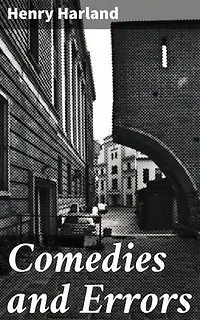 Comedies and Errors: Whimsical Tales of Human Foibles and Tragicomic Relationships