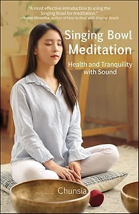 Singing Bowl Meditation: Health and Tranquility with Sound
