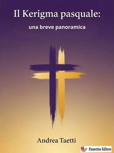 Il Kerigma pasquale: una breve panoramica