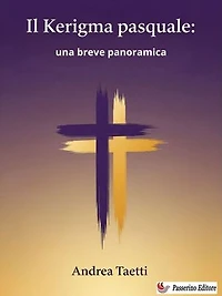 Il Kerigma pasquale: una breve panoramica