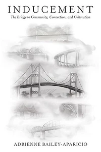 Inducement: The Bridge to Community, Connection, and Cultivation
