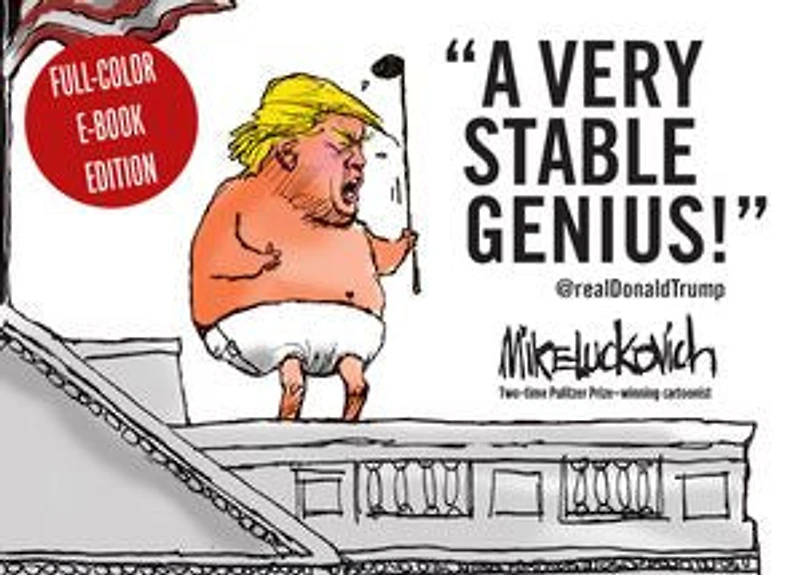 A Very Stable Genius: @realdonaldtrump