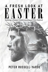 A Fresh Look at Easter: Seeking a Deeper Understanding of This Festival