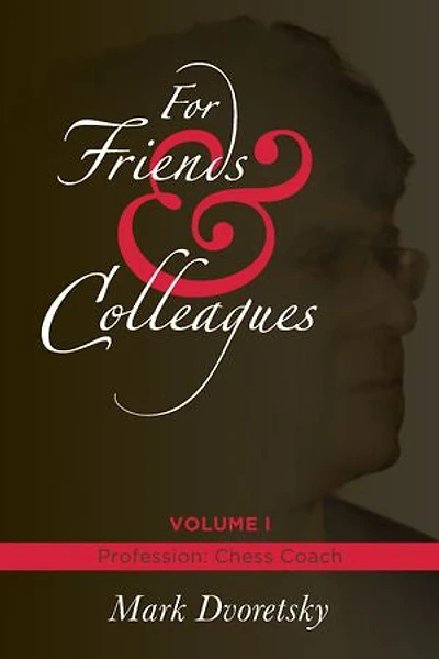 For Friends & Colleagues: Volume 1: Profession - Chess Coach