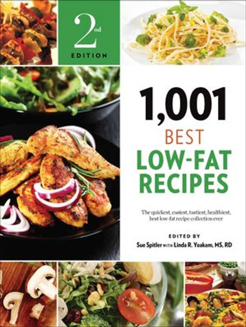 1,001 Best Low-fat Recipes: The Quickest, Easiest, Tastiest, Healthiest, Recipe Collection Ever