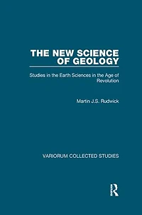 the New Science of Geology: Studies Earth Sciences Age Revolution