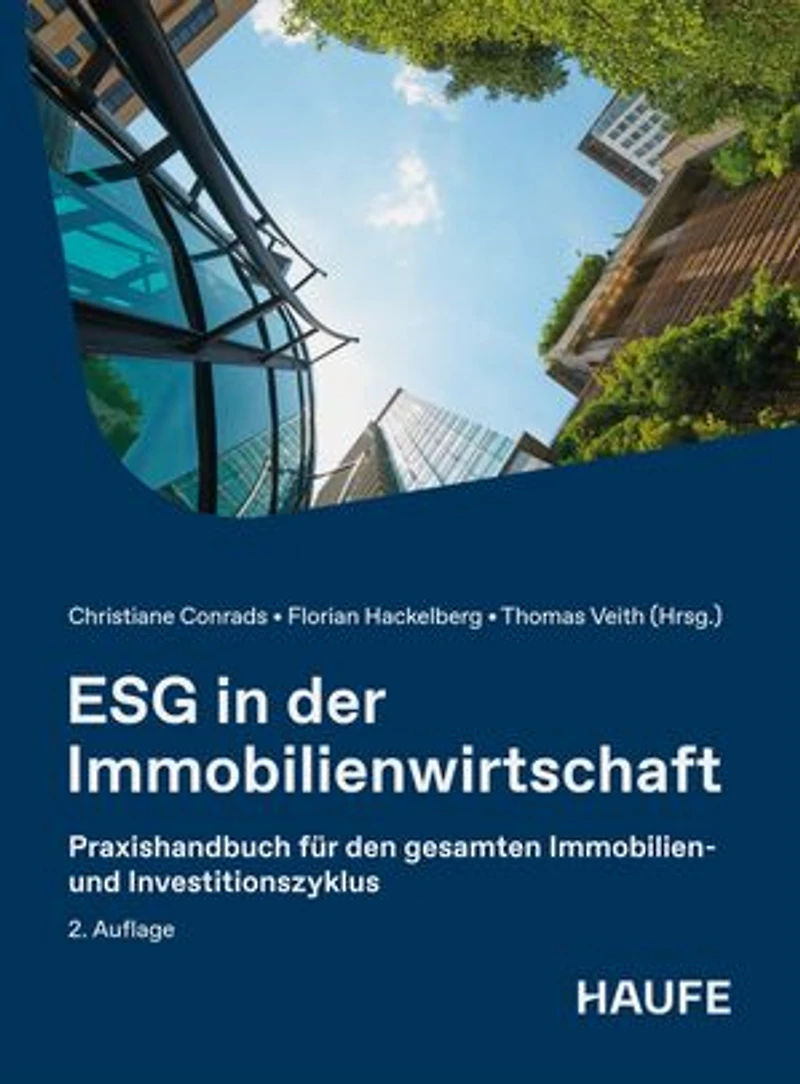 ESG in der Immobilienwirtschaft: Internationales Praxishandbuch für den Immobilien- und Investitionszyklus