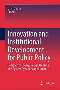Innovation and Institutional Development for Public Policy: Complexity Theory, Design Thinking System Dynamics Application