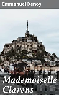 Mademoiselle Clarens: Une lutte silencieuse contre les conventions du 19ème siècle