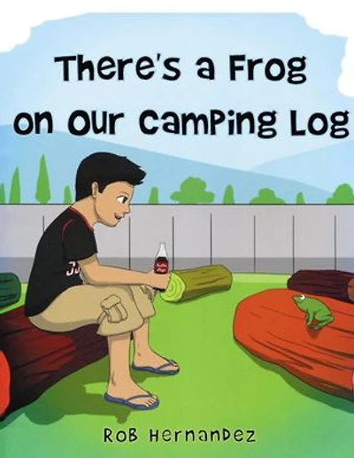 There's a Frog on our Camping Log