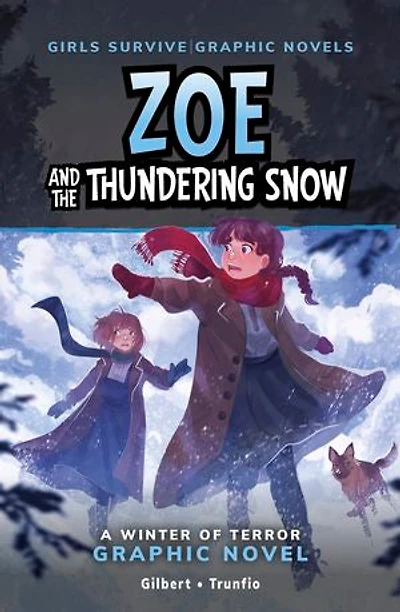 Zoe and the Thundering Snow: A Winter of Terror Graphic Novel
