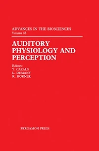 Auditory Physiology and Perception: Proceedings of the 9th International Symposium on Hearing Held in Carcens, France, on 9–14 June 1991